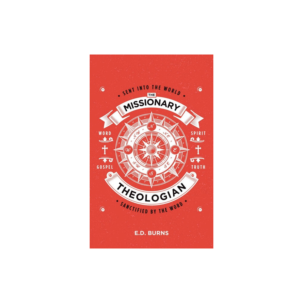 Christian Focus Publications Ltd The Missionary-Theologian (häftad, eng)