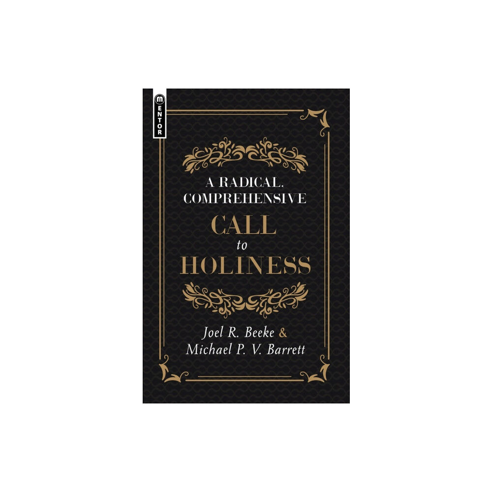 Christian Focus Publications Ltd A Radical, Comprehensive Call to Holiness (inbunden, eng)