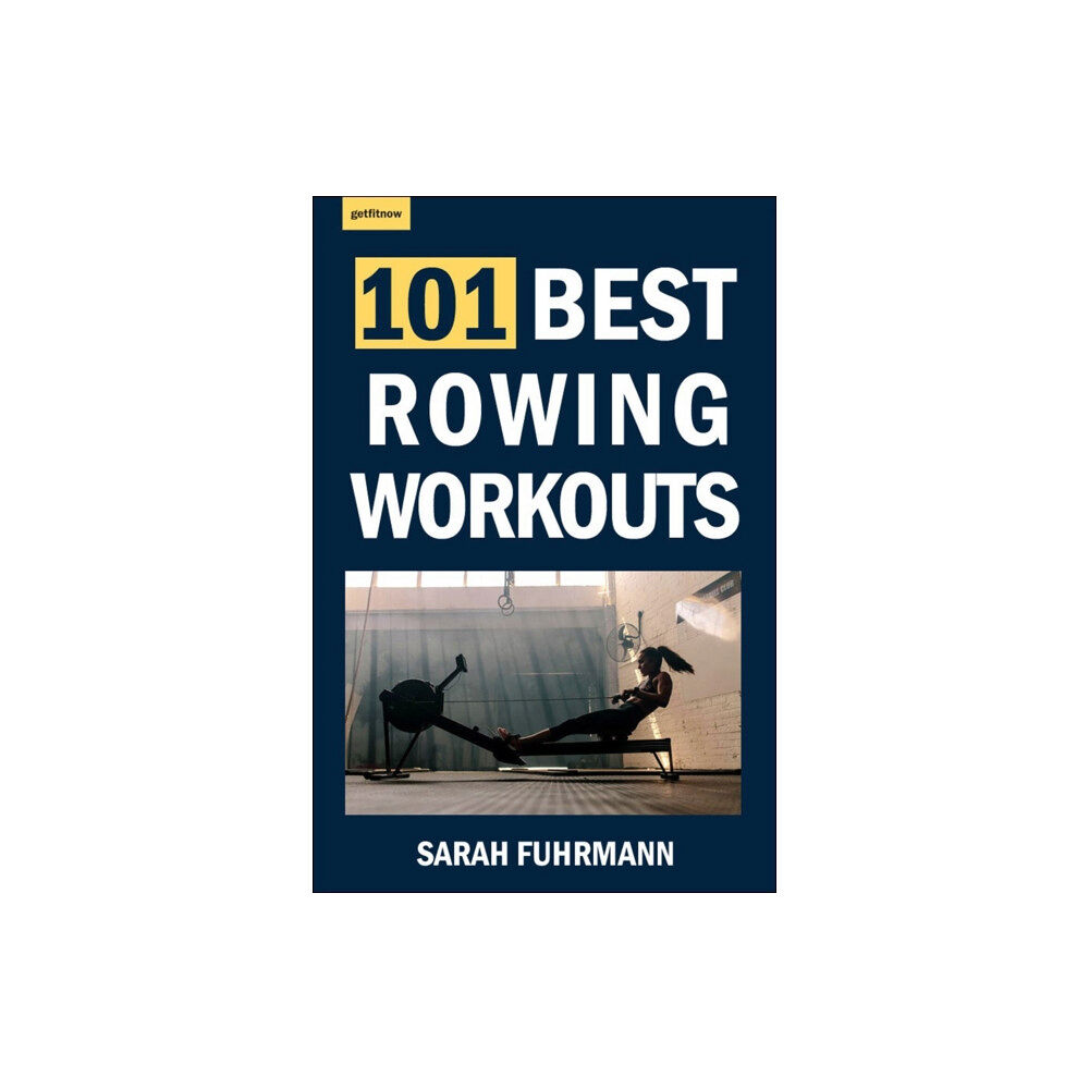 Hatherleigh Press,U.S. 101 Best Rowing Workouts (häftad, eng)