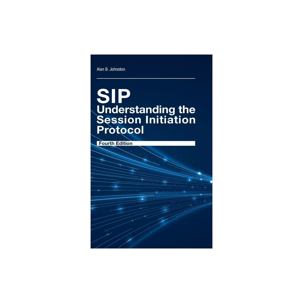Artech House Publishers SIP: Understanding the Session Initiation Protocol, Fourth Edition (inbunden, eng)