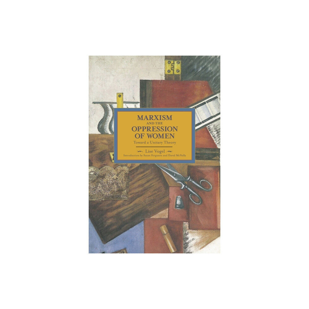 Haymarket Books Marxism And The Oppression Of Women: Toward A Unitary Theory (häftad, eng)
