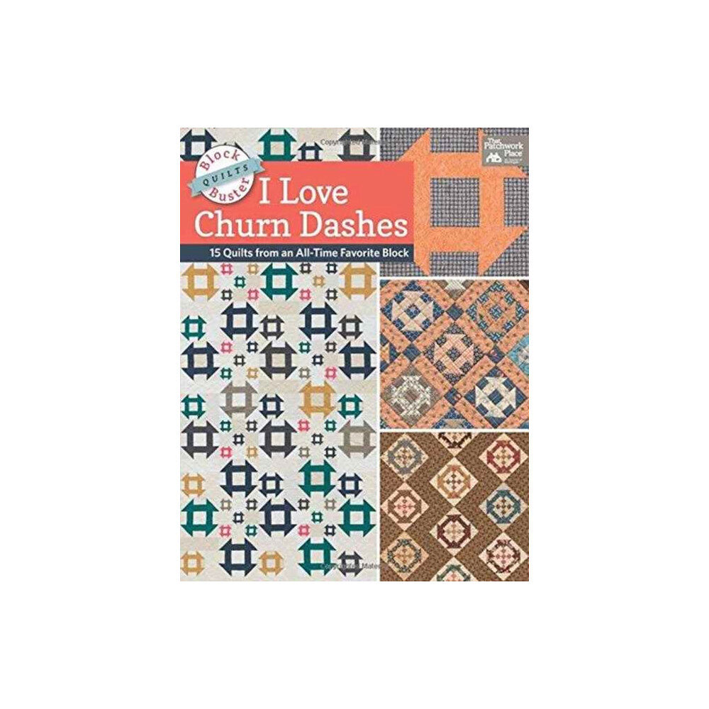 Martingale & Company Block-Buster Quilts - I Love Churn Dashes (häftad, eng)