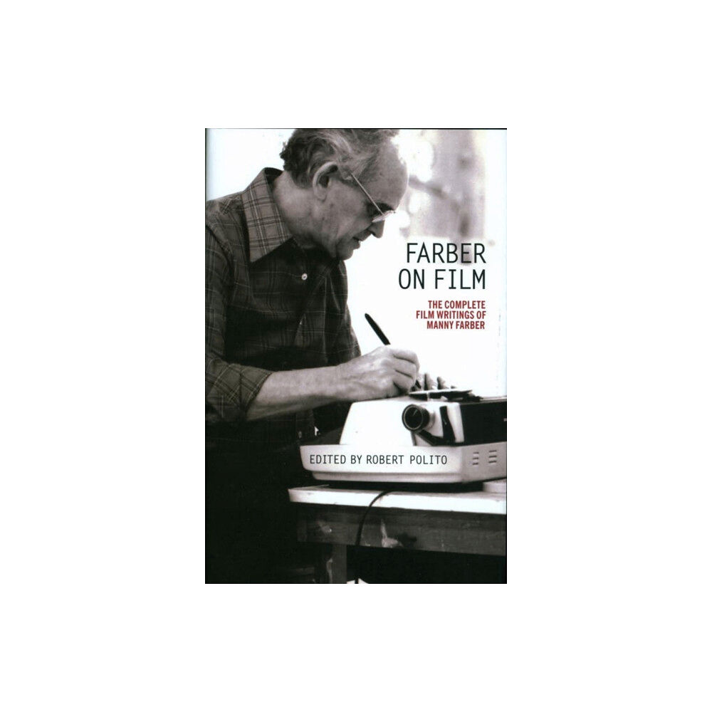 The Library of America Farber on Film: The Complete Film Writings of Manny Farber (häftad, eng)