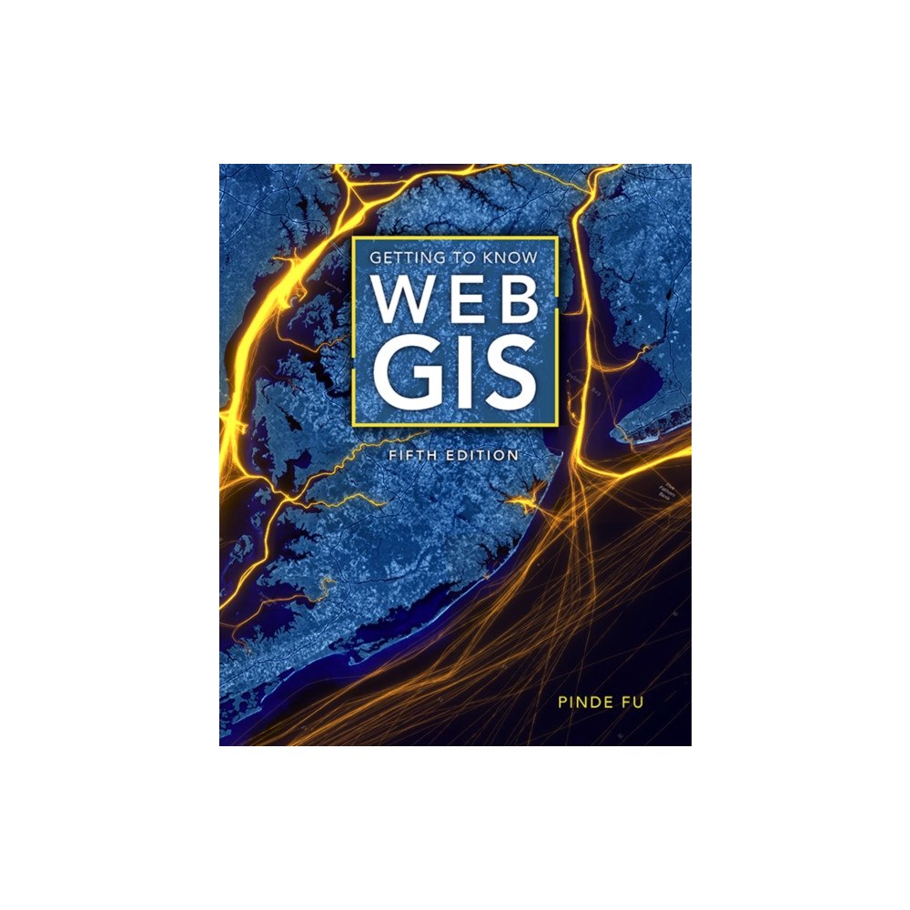 ESRI Press Getting to Know Web GIS (häftad, eng)
