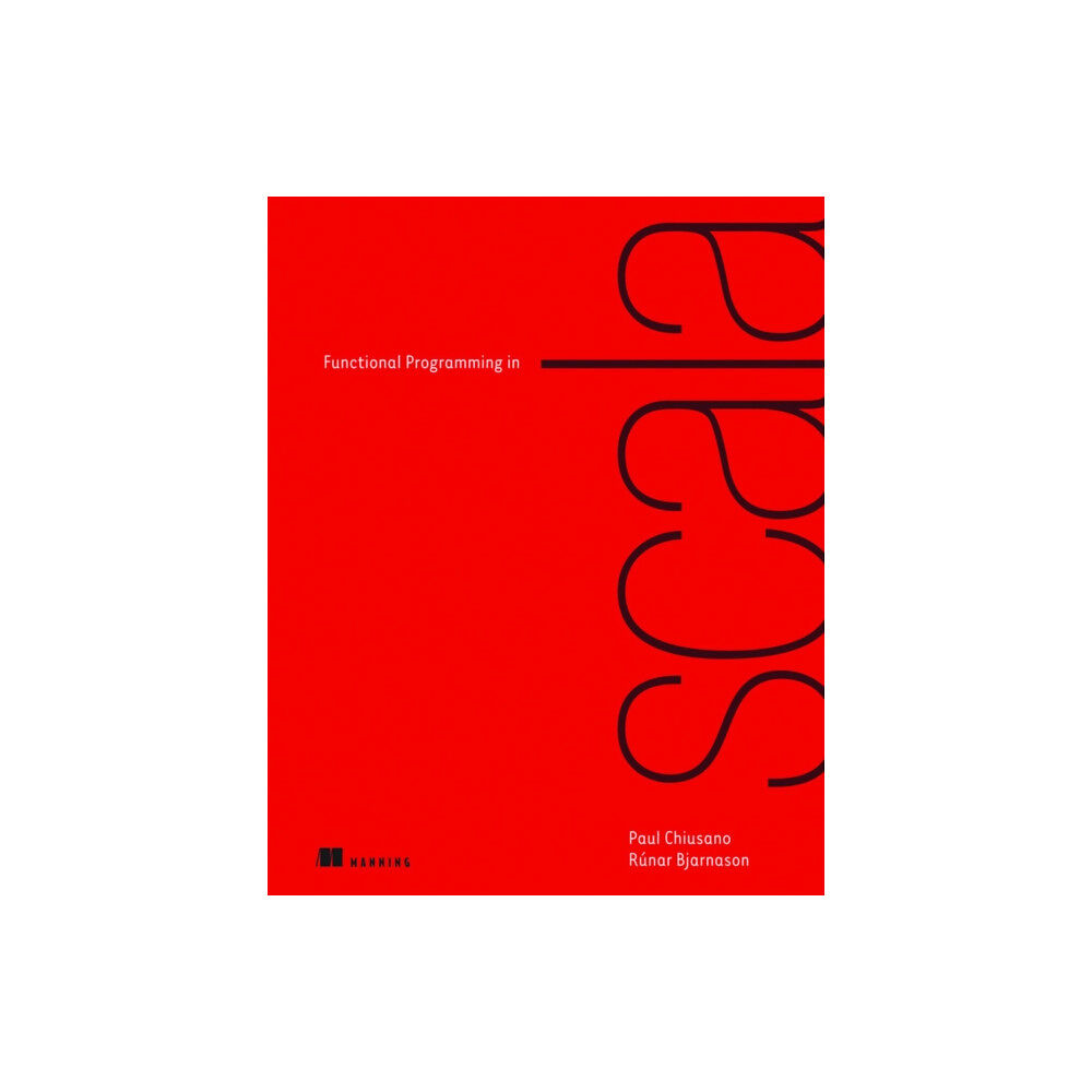 Manning Publications Functional Programming in Scala (häftad, eng)