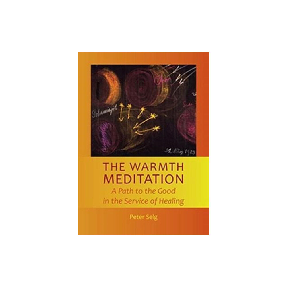 SteinerBooks, Inc The Warmth Meditation (häftad, eng)