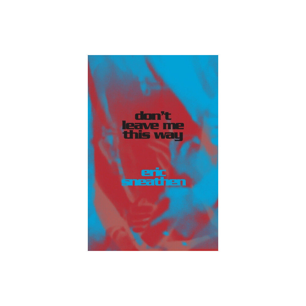 Nightboat Books Don't Leave Me This Way (häftad, eng)