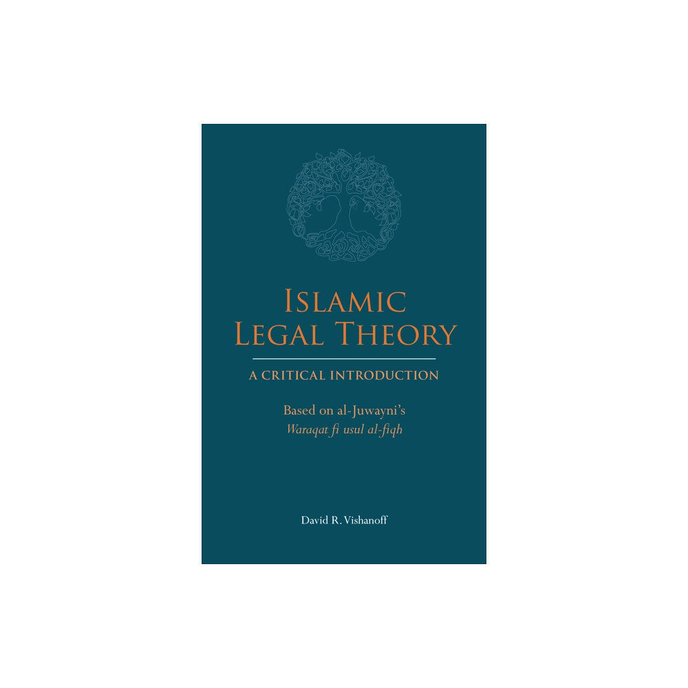 Hackett Publishing Co, Inc Islamic Legal Theory: A Critical Introduction (häftad, eng)