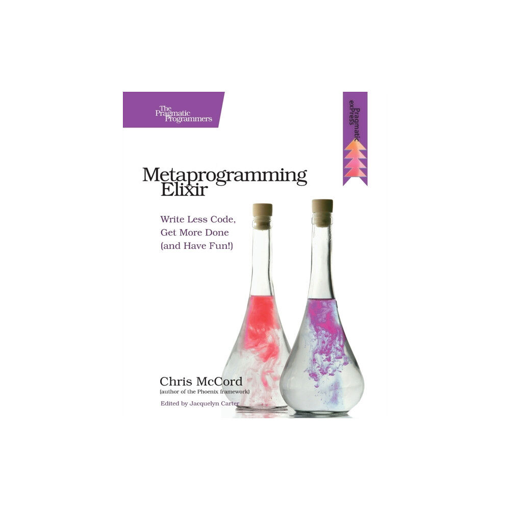 The Pragmatic Programmers Metaprogramming Elixir (häftad, eng)