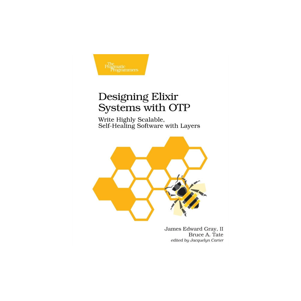 The Pragmatic Programmers Designing Elixir Systems with OTP (häftad, eng)