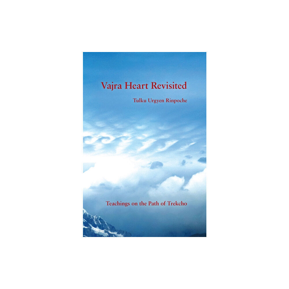 Rangjung Yeshe Publications Vajra Heart Revisited (häftad, eng)