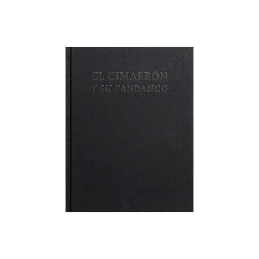 KAHL Editions El Cimarron y su Fandango (inbunden, eng)