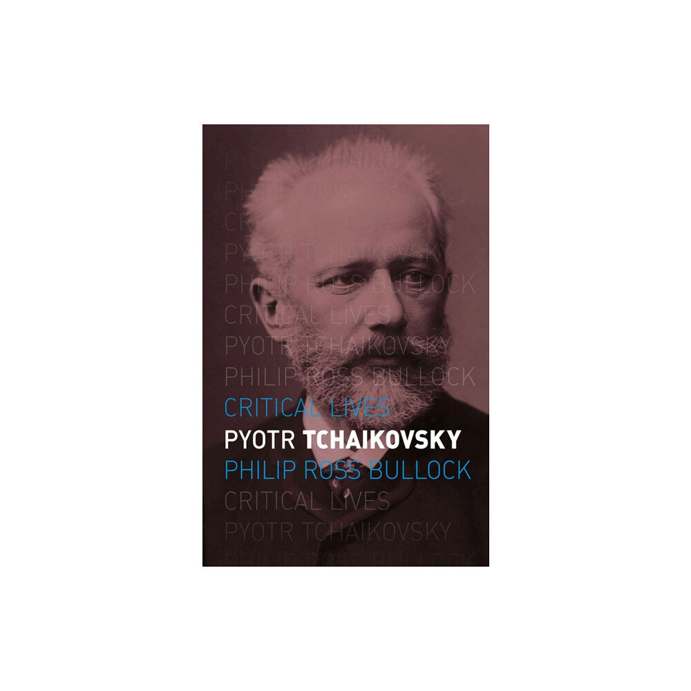 Reaktion Books Pyotr Tchaikovsky (häftad, eng)