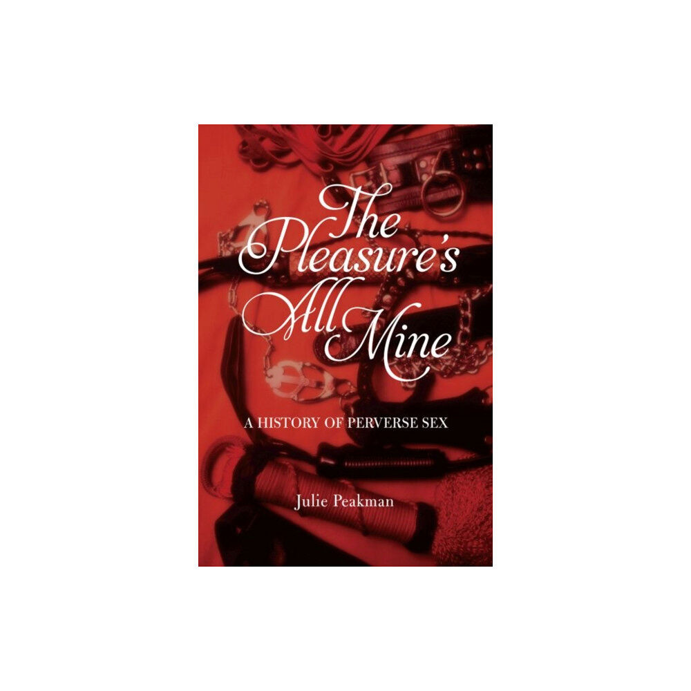 Reaktion Books The Pleasure’s All Mine (häftad, eng)