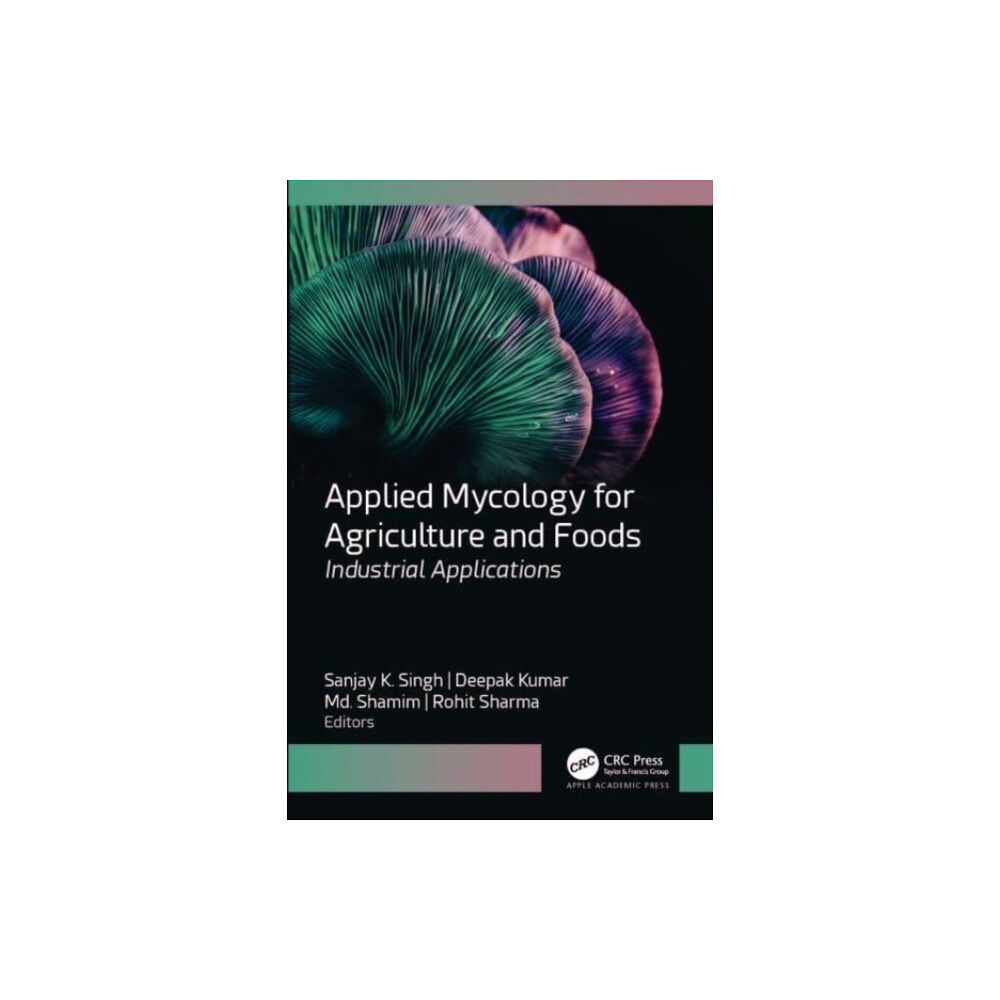 Apple academic press inc. Applied Mycology for Agriculture and Foods (inbunden, eng)