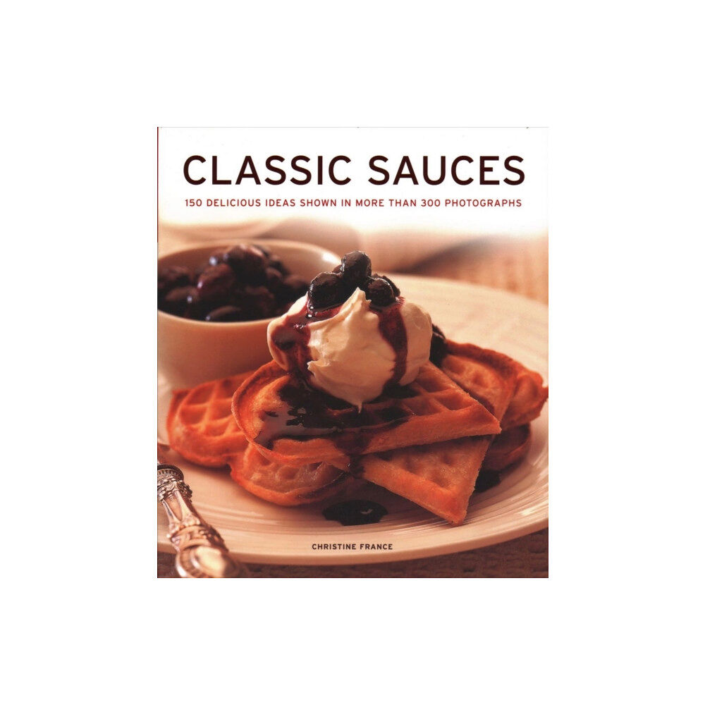 Anness publishing Classic Sauces (inbunden, eng)