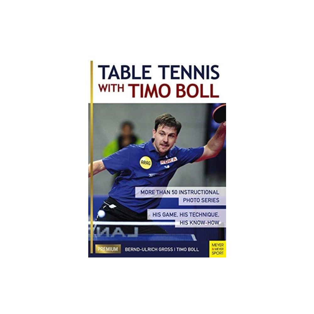 Meyer & Meyer Sport (UK) Ltd Table Tennis with Timo Boll (häftad, eng)