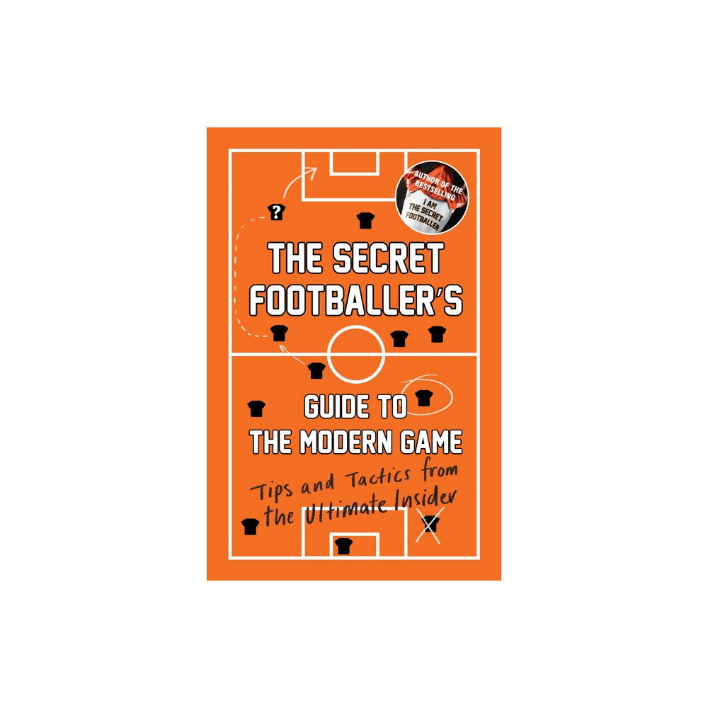 Guardian Faber Publishing The Secret Footballer's Guide to the Modern Game (häftad, eng)