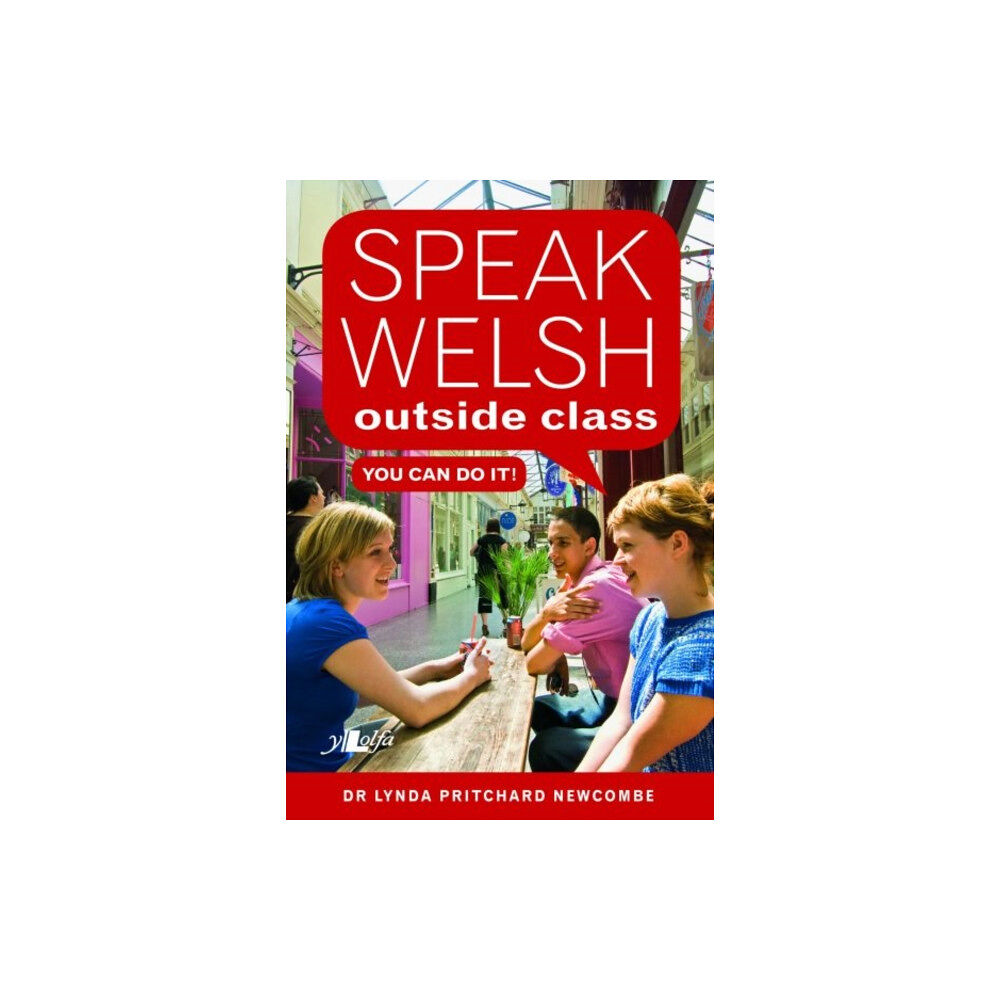 Y Lolfa Speak Welsh Outside Class - You Can Do It (häftad, eng)