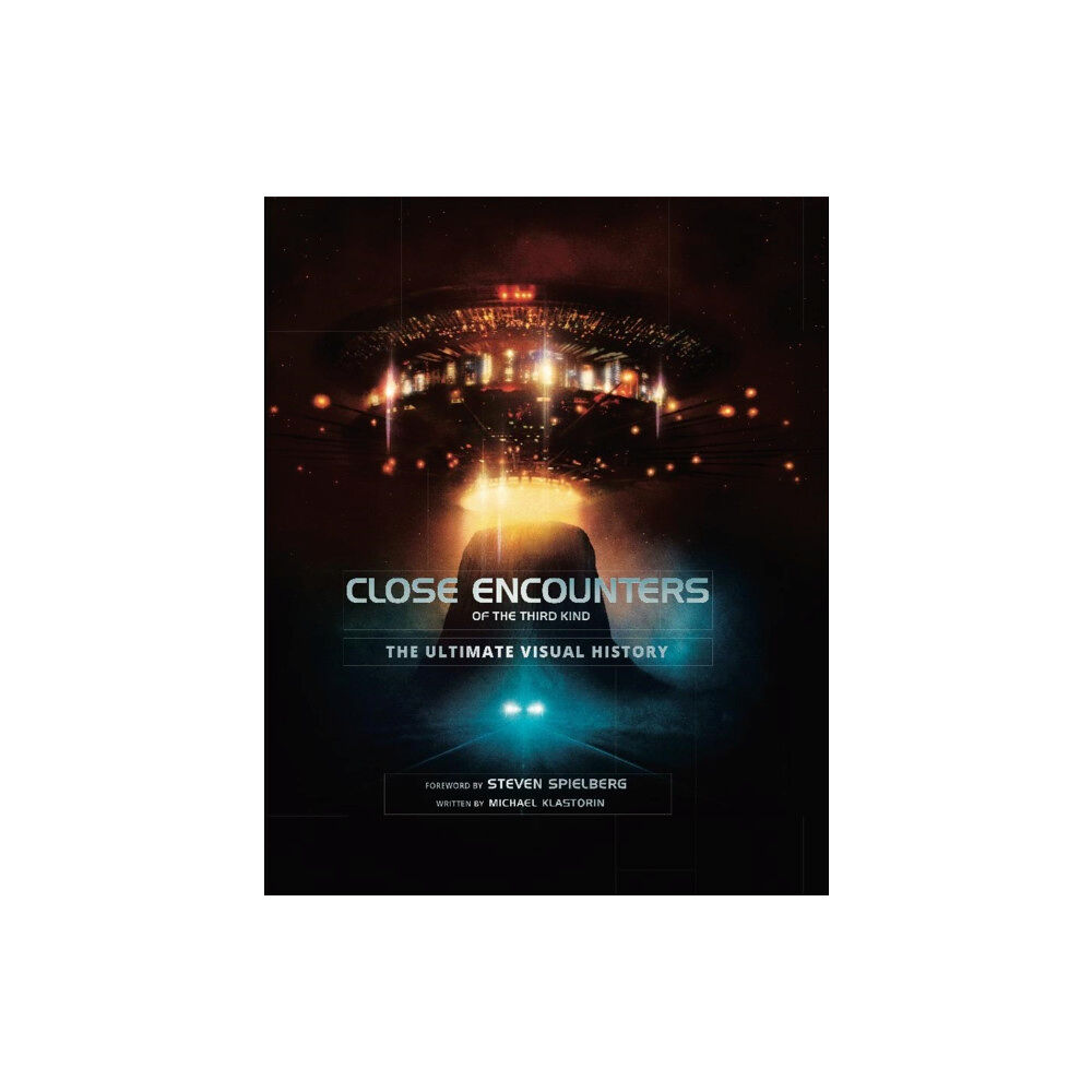 Titan Books Ltd Close Encounters of the Third Kind the Ultimate Visual History (inbunden, eng)