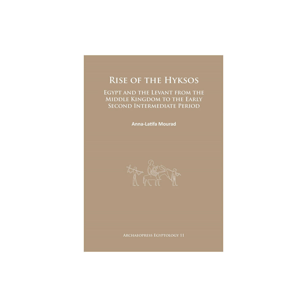 Archaeopress Rise of the Hyksos (häftad, eng)