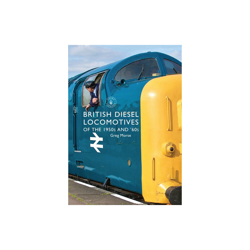 Bloomsbury Publishing PLC British Diesel Locomotives of the 1950s and ‘60s (häftad, eng)