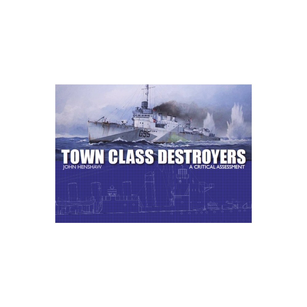 The Crowood Press Ltd Town Class Destroyers (inbunden, eng)