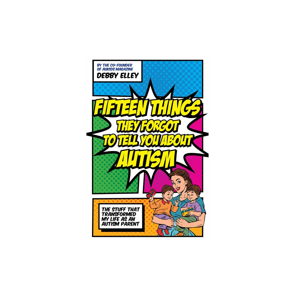 Jessica kingsley publishers Fifteen Things They Forgot to Tell You About Autism (häftad, eng)