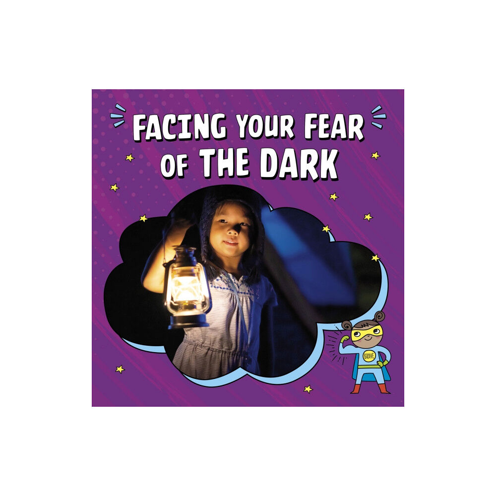 Capstone Global Library Ltd Facing Your Fear of the Dark (inbunden, eng)