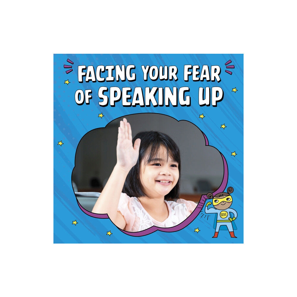 Capstone Global Library Ltd Facing Your Fear of Speaking Up (inbunden, eng)