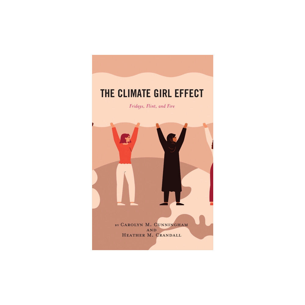 Bloomsbury Publishing PLC The Climate Girl Effect (inbunden, eng)
