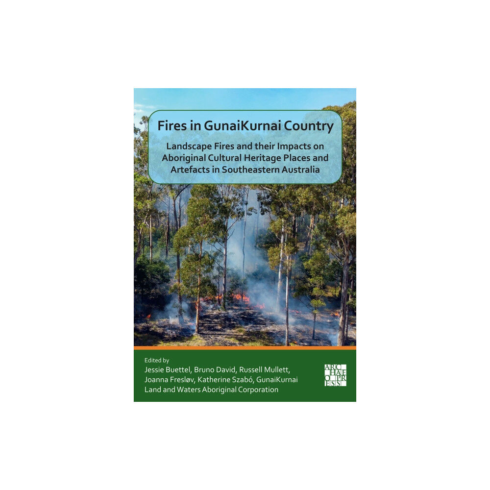 Archaeopress Fires in GunaiKurnai Country (häftad, eng)