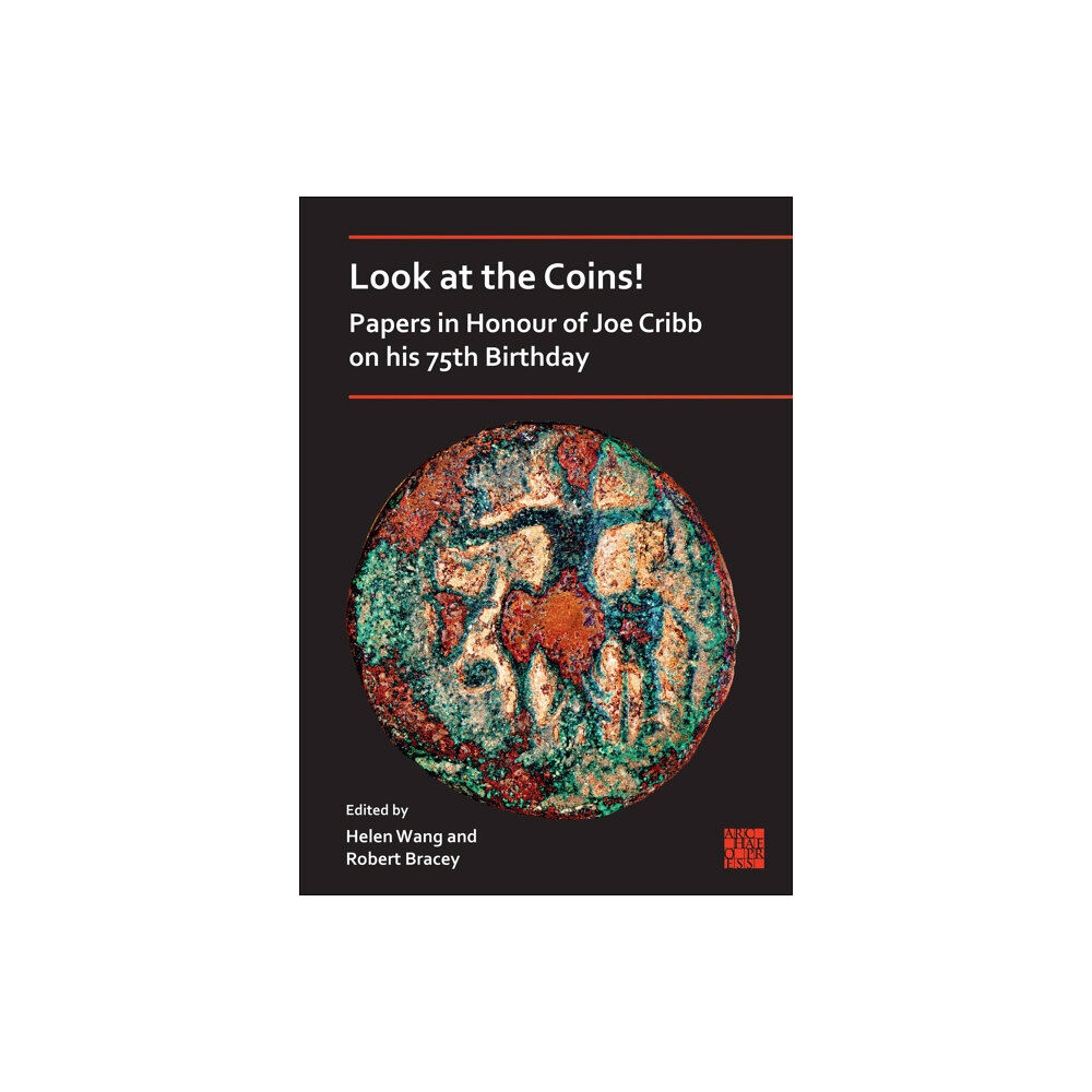 Archaeopress Look at the Coins! Papers in Honour of Joe Cribb on his 75th Birthday (häftad, chi)