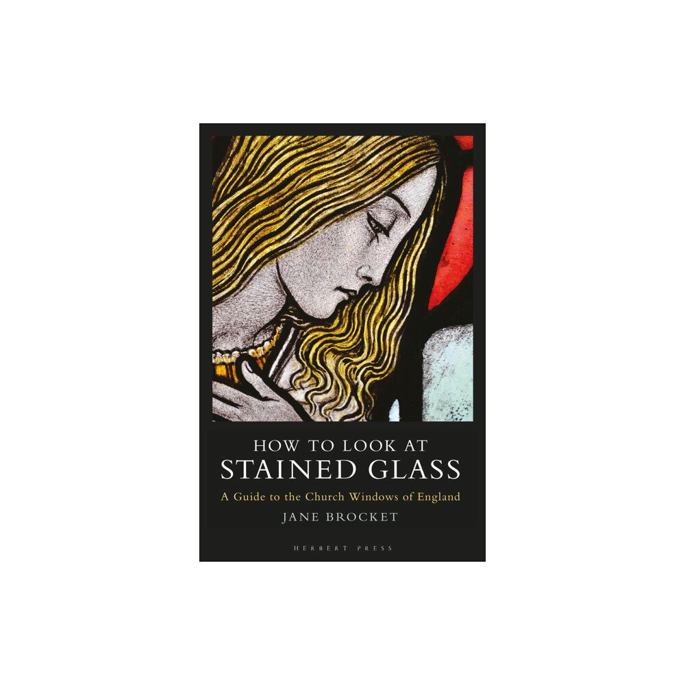 Bloomsbury Publishing PLC How to Look at Stained Glass (häftad, eng)