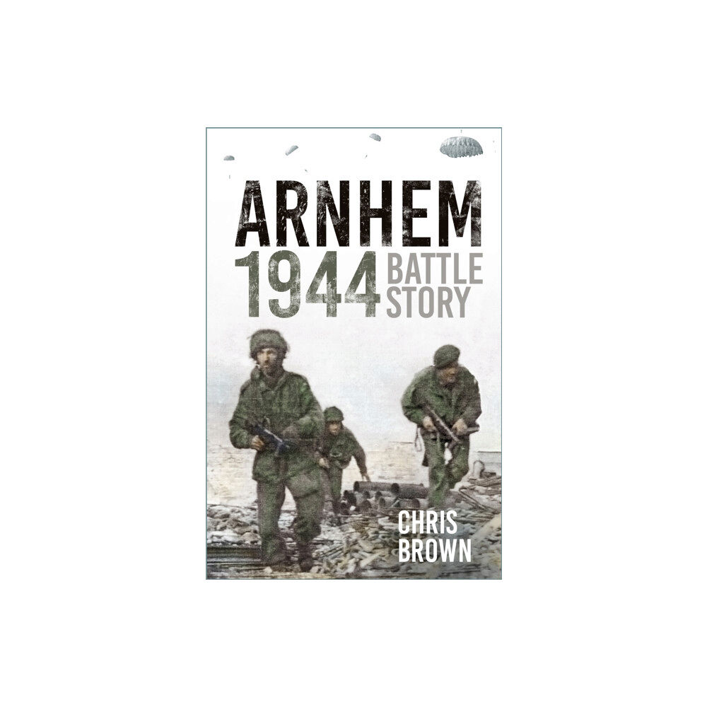 The History Press Ltd Arnhem 1944 (häftad, eng)