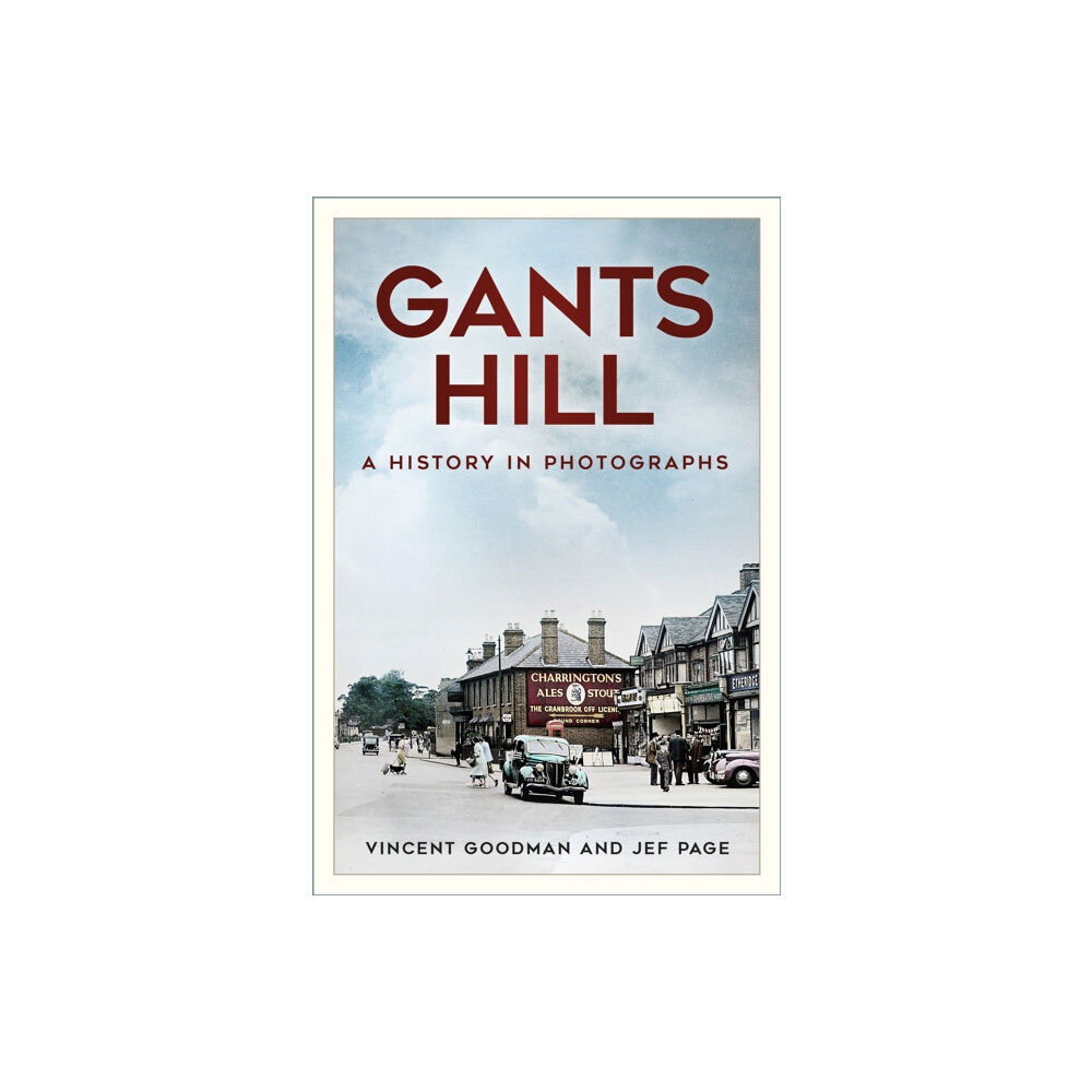 The History Press Ltd Gants Hill (häftad, eng)