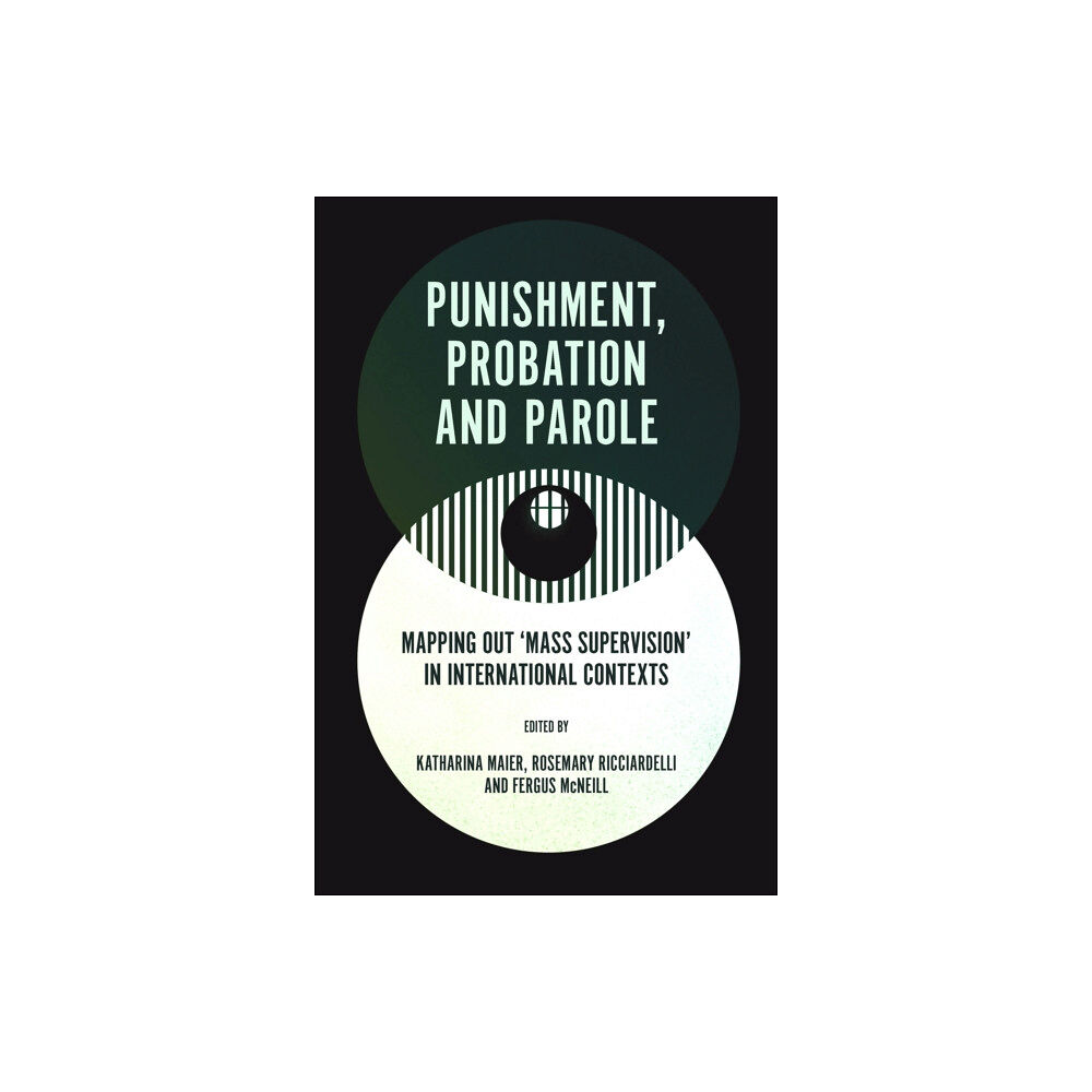 Emerald Publishing Limited Punishment, Probation and Parole (inbunden, eng)