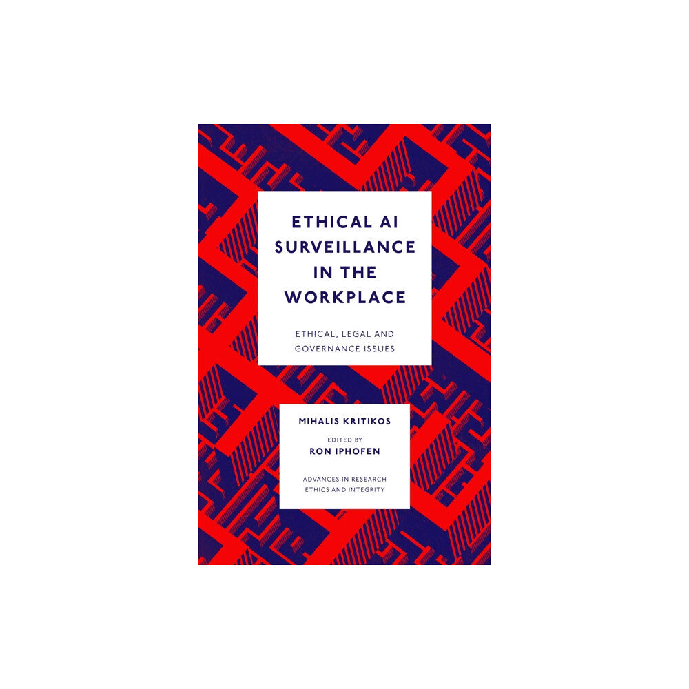 Emerald Publishing Limited Ethical AI Surveillance in the Workplace (inbunden, eng)