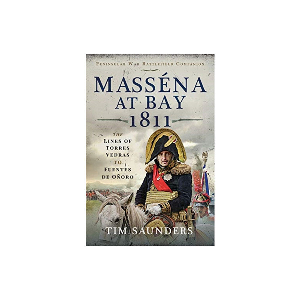 Pen & Sword Books Ltd Massena at Bay 1811 (inbunden, eng)