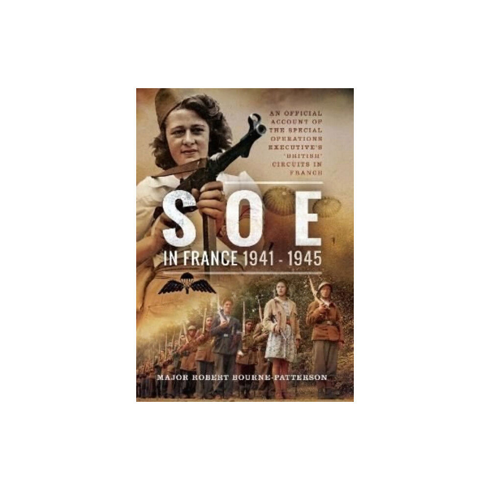 Pen & Sword Books Ltd SOE In France, 1941–1945 (häftad, eng)