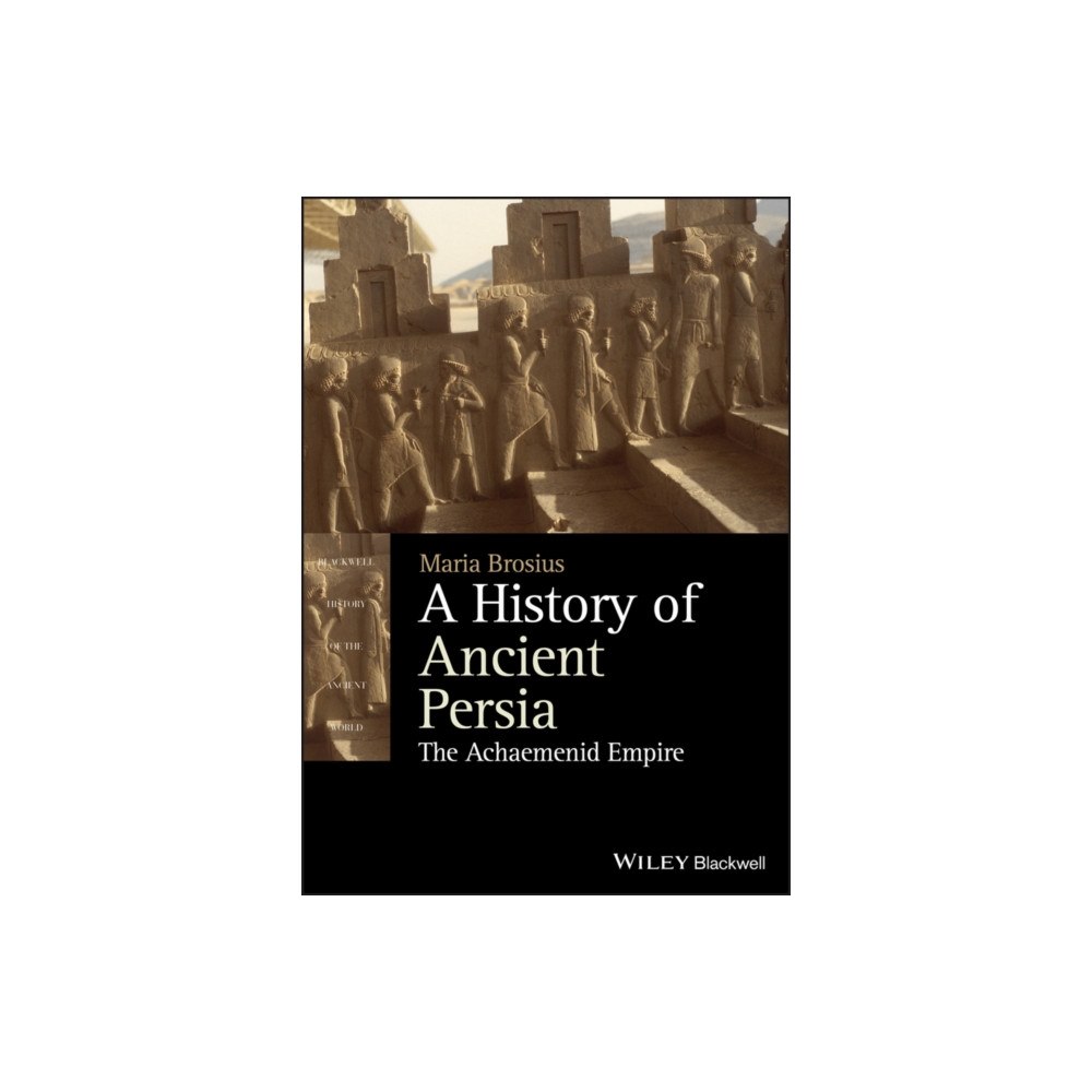 John Wiley And Sons Ltd A History of Ancient Persia (häftad, eng)