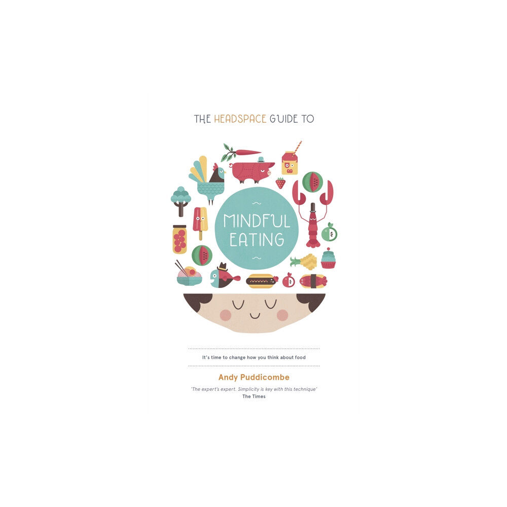 Hodder & Stoughton The Headspace Guide to... Mindful Eating (häftad, eng)