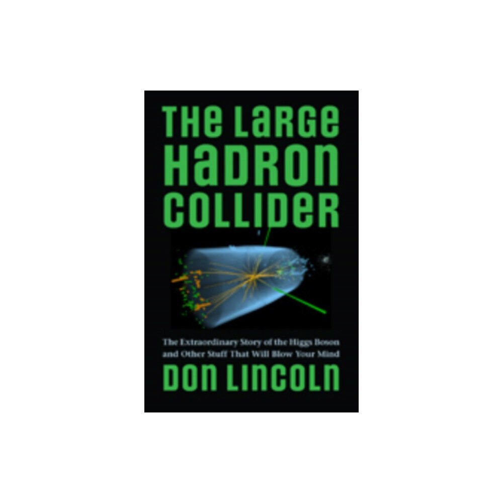 Johns Hopkins University Press The Large Hadron Collider (inbunden, eng)