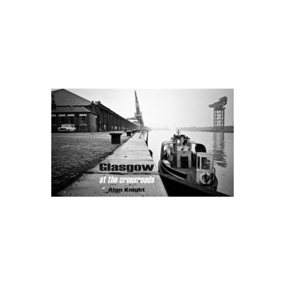 Stenlake Publishing Glasgow at the Crossroads (inbunden, eng)