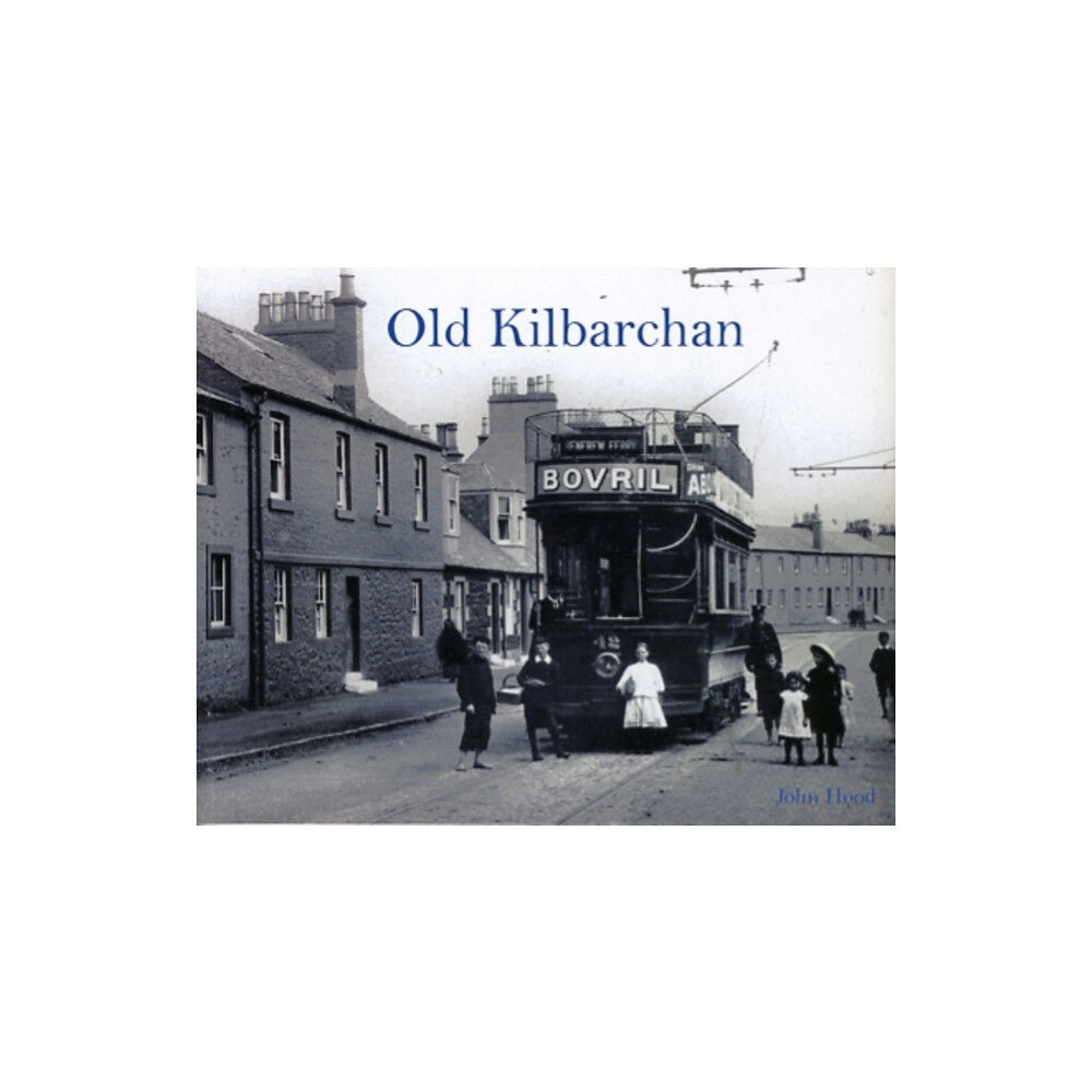 Stenlake Publishing Old Kilbarchan (häftad, eng)