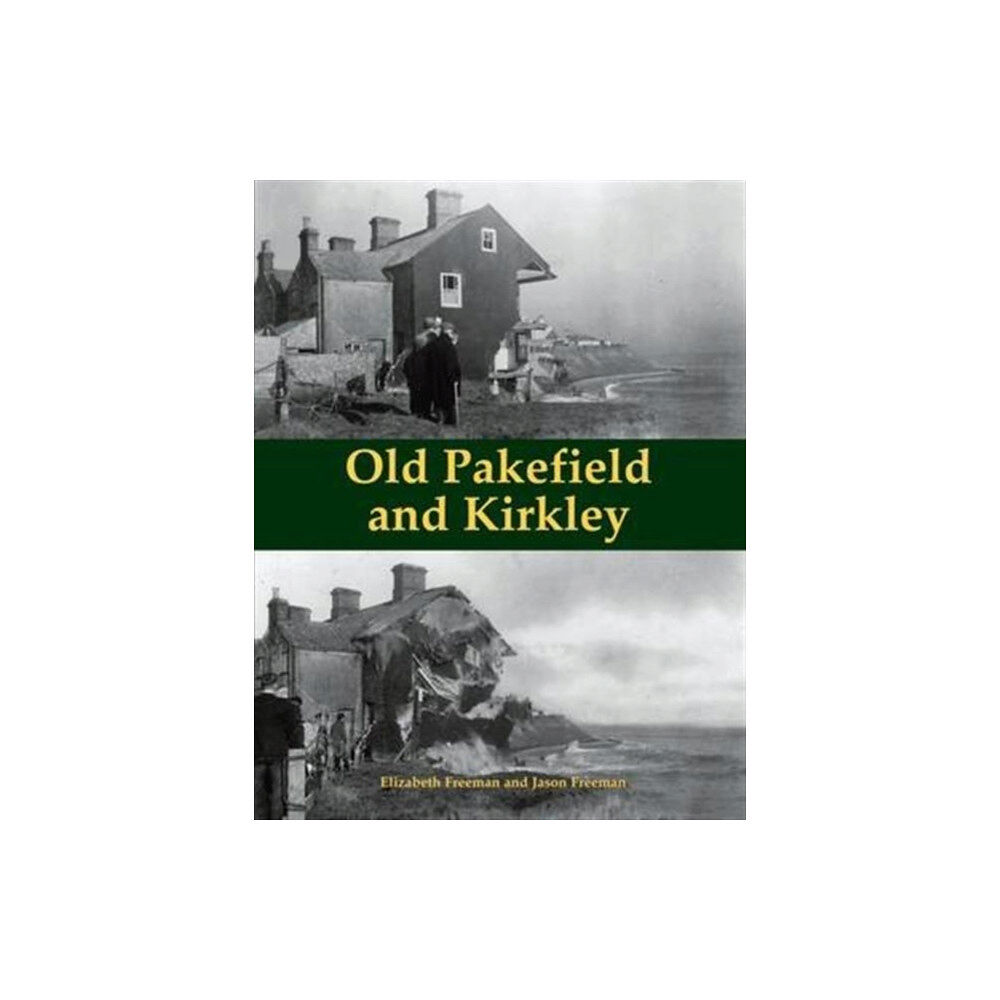 Stenlake Publishing Old Pakefield and Kirkley (häftad, eng)
