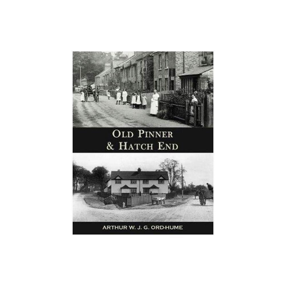 Stenlake Publishing Old Pinner & Hatch End (häftad, eng)