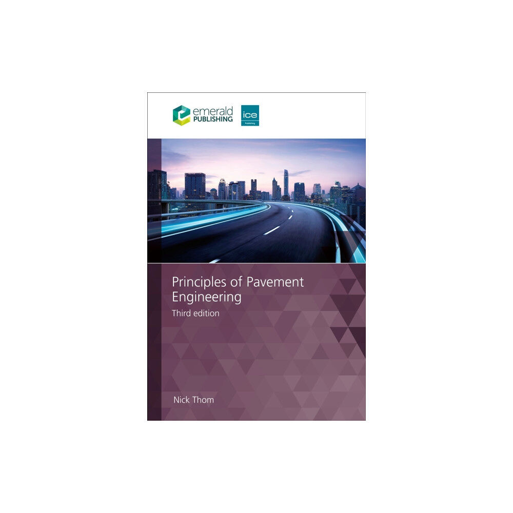 Emerald Publishing Limited Principles of Pavement Engineering (inbunden, eng)