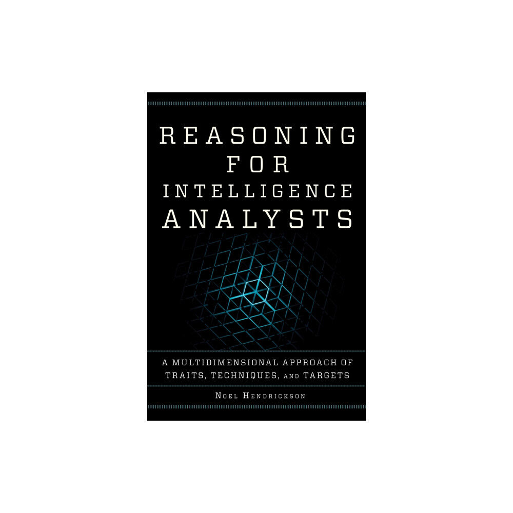 Bloomsbury Publishing PLC Reasoning for Intelligence Analysts (häftad, eng)
