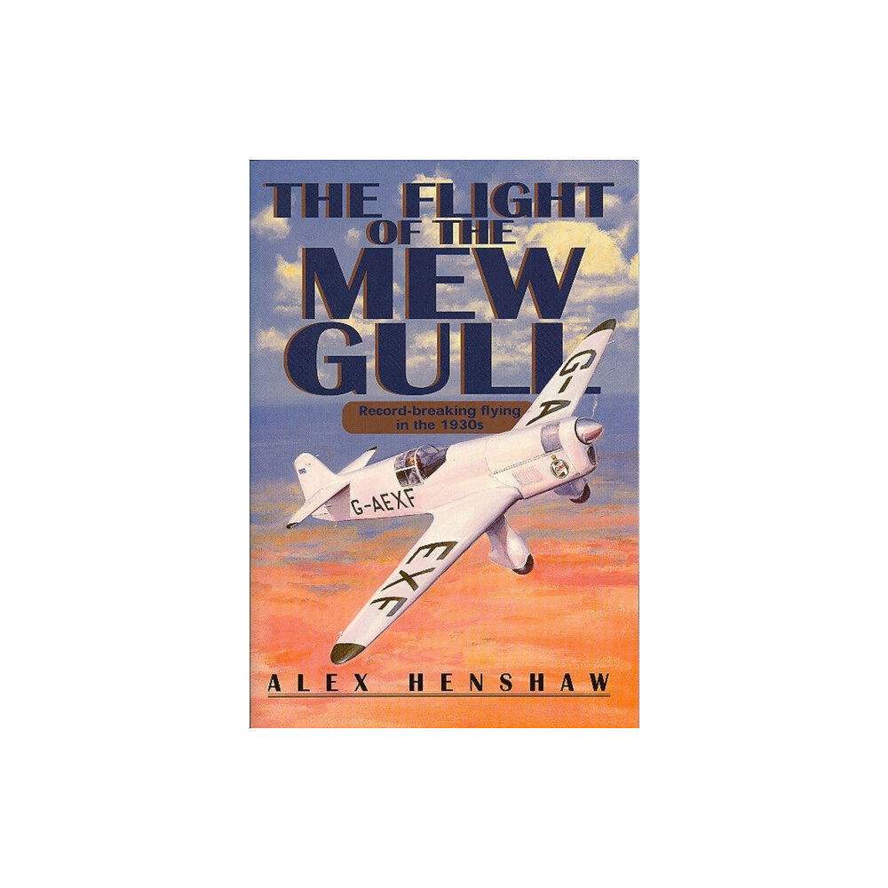 The Crowood Press Ltd Flight of The Mew Gull (häftad, eng)